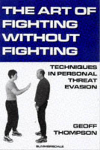 Бумажная книга «The Art of Fighting without Fighting: Techniques in Personal Threat Evasion», автор Джефф Томпсон - фото №1