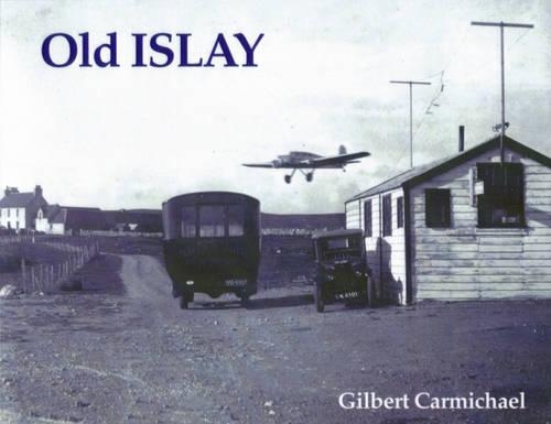 Паперова книга «Old Islay», автор Гілберт Кармайкл - фото №1
