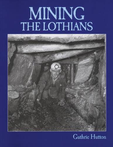 Паперова книга «Mining the Lothians», автор Гатрі Хаттон - фото №1