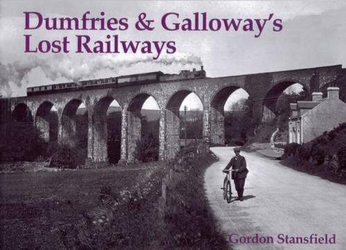Бумажная книга «Dumfries and Galloway's Lost Railways», автор Гордон Стэнсфилд - фото №1