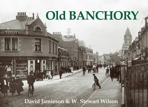 Бумажная книга «Old Banchory», авторов Дэвид Джеймисон, В. Стюарт Уилсон - фото №1