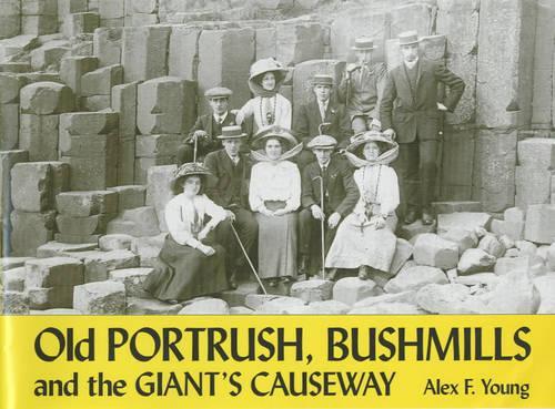 Бумажная книга «Old Portrush, Bushmills and the Giant's Causeway», автор Алекс Ф. Янг - фото №1