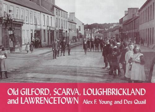 Бумажная книга «Old Gilford, Scarva, Loughbrickland and Lawrencetown», авторов Алекс Ф. Янг, Дез Куэйл - фото №1