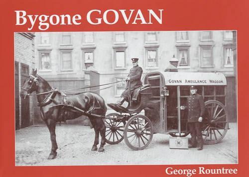 Бумажная книга «Bygone Govan», автор Джордж Роунтри - фото №1