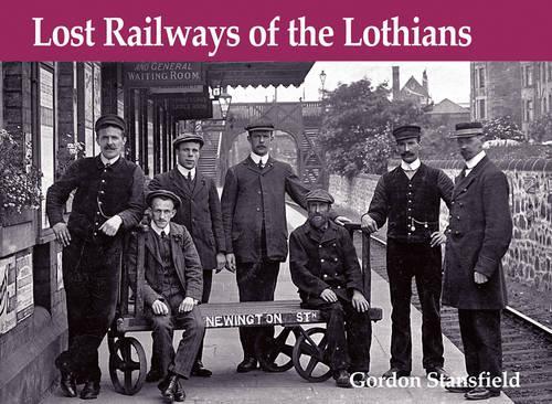 Бумажная книга «Lost Railways of the Lothians», автор Гордон Стэнсфилд - фото №1