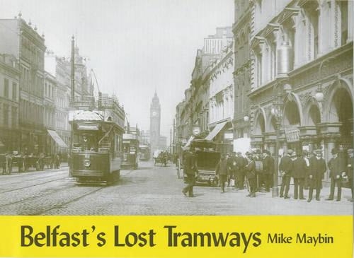 Паперова книга «Belfast's Lost Tramways», автор Майк Мейбін - фото №1