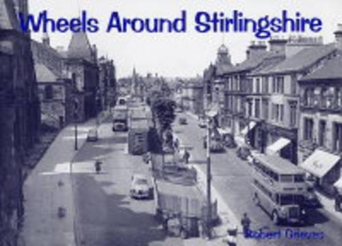 Бумажная книга «Wheels Around Stirlingshire», автор Роберт Гривс - фото №1