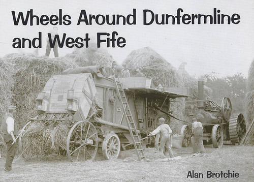 Бумажная книга «Wheels Around Dunfermline and West Fife», автор Алан Бротчи - фото №1
