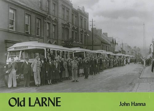 Бумажная книга «Old Larne», автор Джон Ханна - фото №1