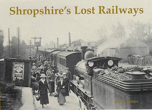 Бумажная книга «Shropshire's Lost Railways», автор Дэвид Джеймс - фото №1