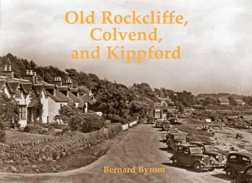 Паперова книга «Old Rockcliffe, Colvend and Kippford», автор Бернард Байром - фото №1