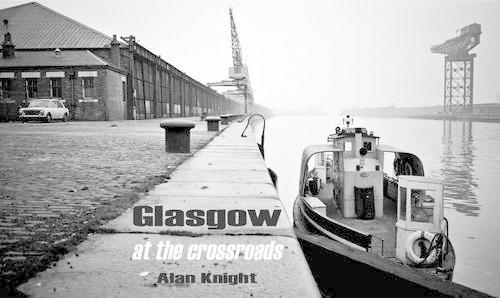 Паперова книга «Glasgow at the Crossroads», автор Алан Найт - фото №1