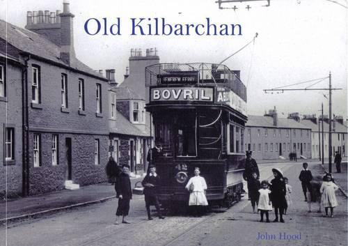 Паперова книга «Old Kilbarchan», автор Джон Худ - фото №1