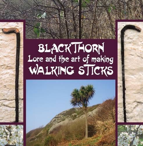 Бумажная книга «Blackthorn Lore and the Art of Making Walking Sticks», автор Джон Мерчи Дуглас - фото №1