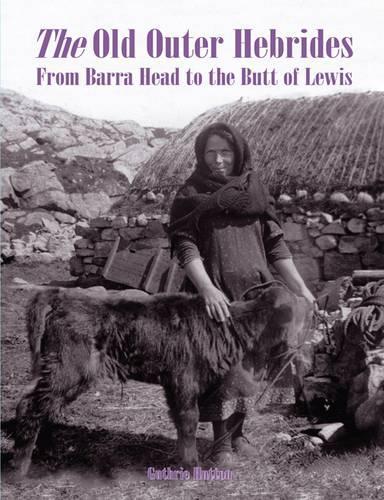 Паперова книга «The Old Outer Hebrides: From Barra Head to the Butt of Lewis», автор Гатрі Хаттон - фото №1
