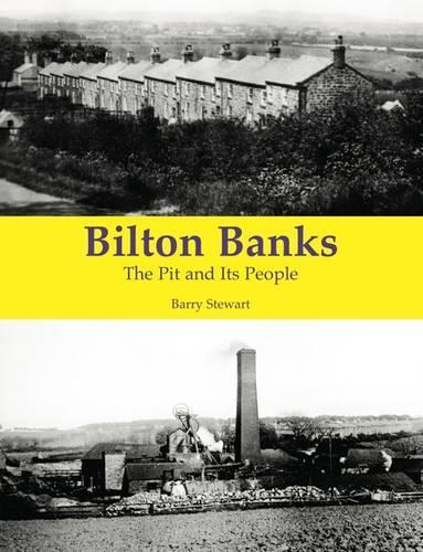 Паперова книга «Bilton Banks - The Pit and Its People», автор Баррі Стюарт - фото №1