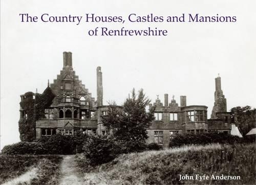 Бумажная книга «The Country Houses, Castles and Mansions of Renfrewshire», автор Джон Файф Андерсон - фото №1