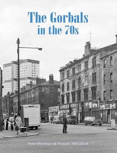 Бумажная книга «The Gorbals in the 70s», авторов Дункан МакКаллум, Питер Мортимер - фото №1