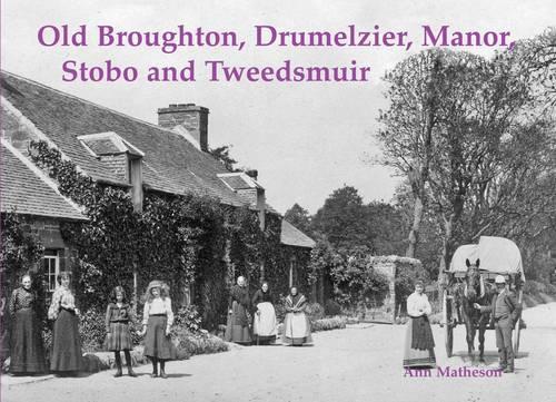 Бумажная книга «Old Broughton, Drumelzier, Manor, Stobo and Tweedsmuir», автор Энн Мэтисон - фото №1