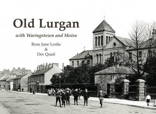 Паперова книга «Old Lurgan: With Waringstown and Moira», авторів Дес Квейл, Роуз Джейн Леслі - фото №1