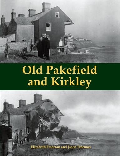 Паперова книга «Old Pakefield and Kirkley», авторів Елізабет Фрімен, Джейсон Фріман - фото №1