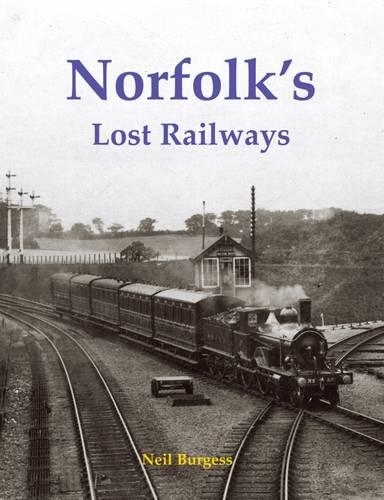 Бумажная книга «Norfolk's Lost Railways», автор Нил Берджесс - фото №1