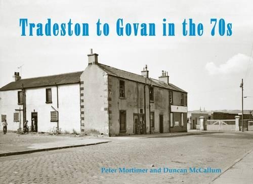 Бумажная книга «Tradeston to Govan in the 70s», автор Питер Мортимер - фото №1