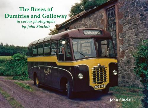 Бумажная книга «The Buses of Dumfries and Galloway: In Colour Photographs by John Sinclair», автор Джон Синклер - фото №1