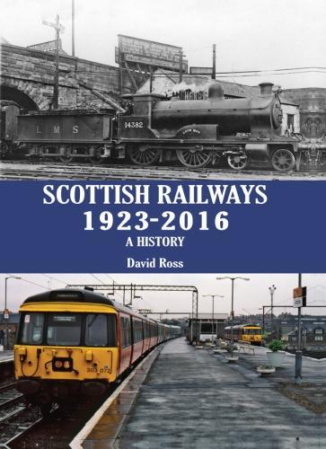 Паперова книга «Scottish Railways 1923-2016: A History», автор Девід Росс - фото №1