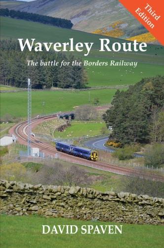 Бумажная книга «Waverley Route: The Battle for the Borders Railway (New Edition)», автор Дэвид Спэйвен - фото №1
