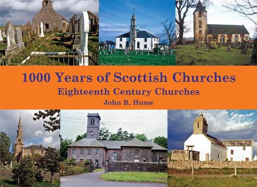 Бумажная книга «1,000 Years of Scottish Churches: Eighteenth Century Churches», автор Джон Юм - фото №1