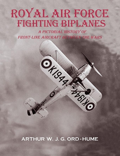 Бумажная книга «Royal Air Force Fighting Biplanes: A Pictorial History of Front-Line Aircraft between the Wars», автор Артур У. Дж. Г. Орд-Хьюм - фото №1