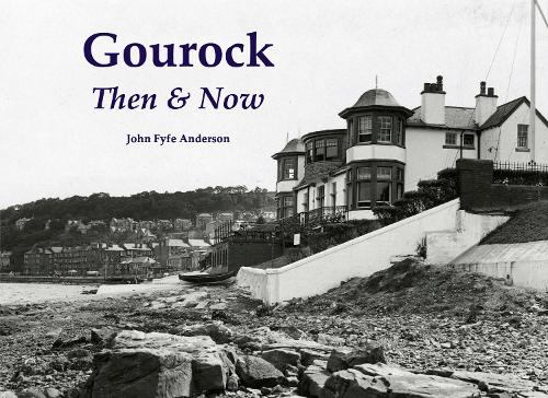 Бумажная книга «Gourock Then & Now», автор Джон Файф Андерсон - фото №1