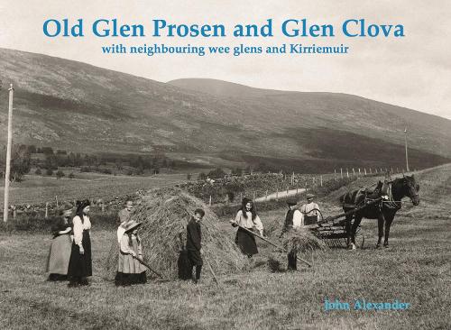 Бумажная книга «Old Glen Prosen and Glen Clova: with neighbouring wee glens and Kirriemuir», автор Джон Александр - фото №1