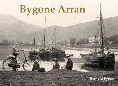 Бумажная книга «Bygone Arran», автор Бернард Байром - фото №1