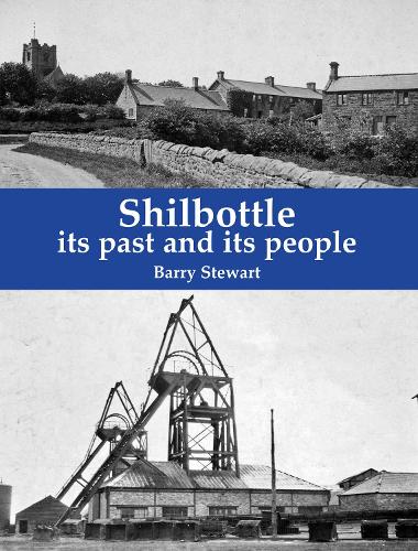 Бумажная книга «Shilbottle: its past and its people», автор Барри Стюарт - фото №1