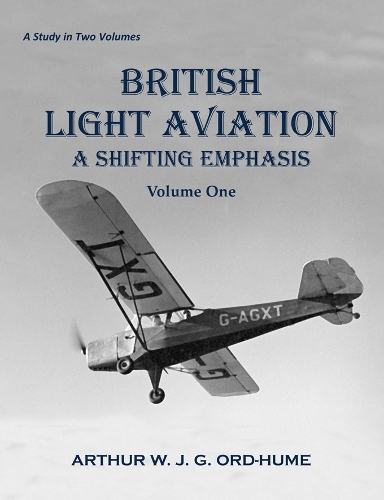 Бумажная книга «British Light Aviation: A Shifting Emphasis - Volume 1», автор Артур В. Дж. Орд-Хьюм - фото №1