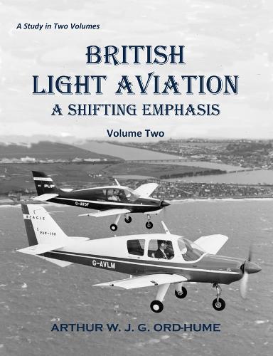 Бумажная книга «British Light Aviation: A Shifting Emphasis - Volume 2», автор Артур В. Дж. Орд-Хьюм - фото №1