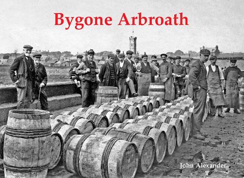 Бумажная книга «Bygone Arbroath», автор Джон Александр - фото №1