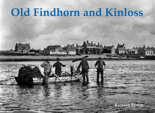 Бумажная книга «Old Findhorn and Kinloss», автор Бернард Байром - фото №1