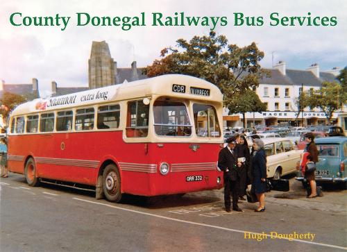 Бумажная книга «County Donegal Railways Bus Services», автор Хью Догерти - фото №1