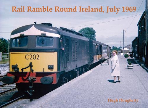 Бумажная книга «Rail Ramble Round Ireland, July 1969», автор Хью Догерти - фото №1