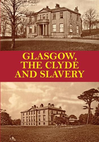 Бумажная книга «Glasgow, the Clyde and Slavery», автор Д. P. - фото №1