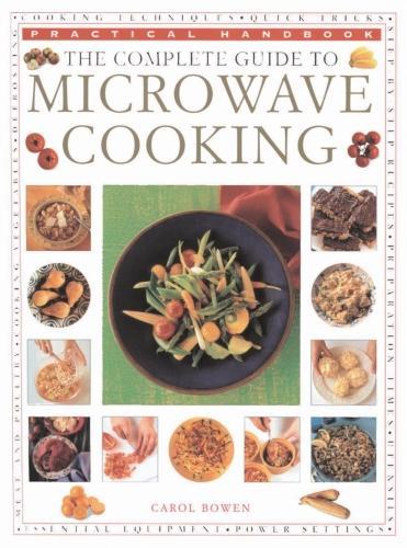 Паперова книга «The Microwave Cooking, Complete Guide to: Practical Handbook», автор Керол Боуен - фото №1