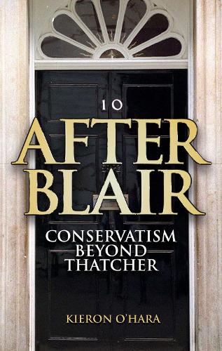 Бумажная книга «After Blair: Conservatism Beyond Thatcher», автор Кирон О'Хара - фото №1