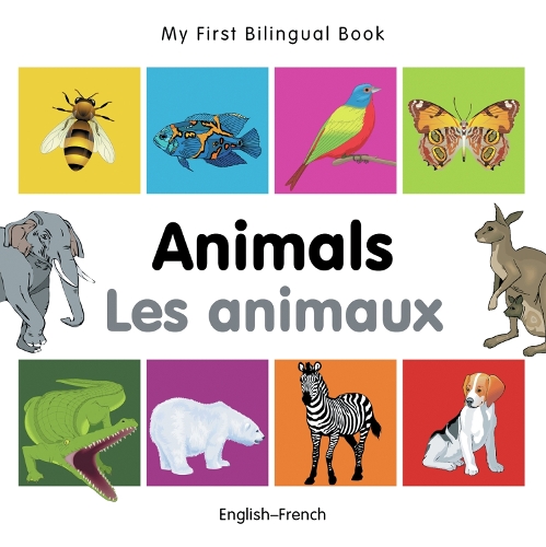 Бумажная книга «My First Bilingual Book - Animals (English-French)», автор Milet Publishing - фото №1