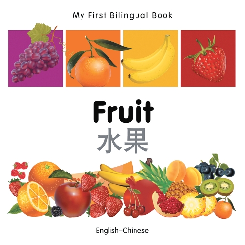 Бумажная книга «My First Bilingual Book -  Fruit (English-Chinese)», автор Milet Publishing - фото №1
