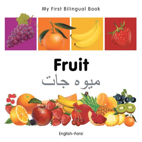 Бумажная книга «My First Bilingual Book - Fruit (English-Farsi)», автор Milet Publishing - фото №1