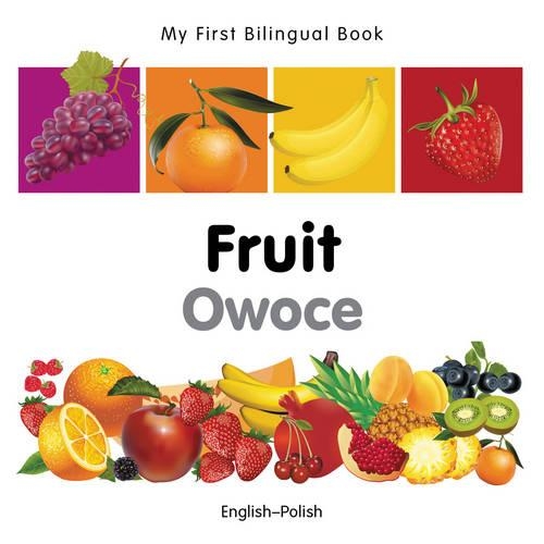 Бумажная книга «My First Bilingual Book - Fruit (English-Polish)», автор Milet Publishing - фото №1