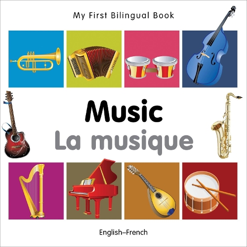Бумажная книга «My First Bilingual Book -  Music (English-French)», автор Milet Publishing - фото №1